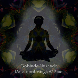 Gobinde Mukande - Kundalini Yoga Mantra Meditation