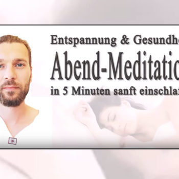 Kurze Abendmeditation - Meditation zur Entspannung - Gesundheit & Einschlafen